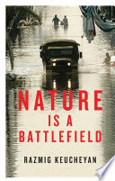 Nature is a battlefield : towards a political ecology /