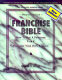 Franchise bible : how to buy a franchise or franchise your own business /
