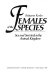 Females of the species : sex and survival in the animal kingdom /