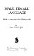 Male/female language : with a comprehensive bibliography.