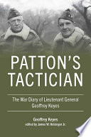 Patton's tactician : the war diary of Lieutenant General Geoffrey Keyes /