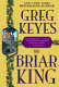 The Briar king : the kingdoms of Thorn and Bone /