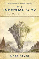 The infernal city : an Elder scrolls novel /