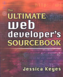 The ultimate Web developer's sourcebook /