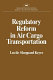 Regulatory reform in air cargo transportation /