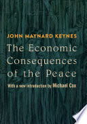 The Economic Consequences of the Peace : With a new introduction by Michael Cox /