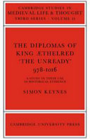 The diplomas of King thelred 'The Unready' (978-1016) : a study in their use as historical evidence /