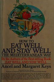 How to eat well and stay well the Mediterranean way /