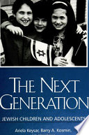The next generation : Jewish children and adolescents /