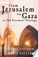 From Jerusalem to Gaza : an Old Testament theology /