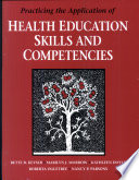Practicing the application of health education skills and competencies /
