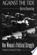 Against the tide : one woman's political struggle /