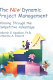 The new dynamic project management : winning through the competitive advantage /