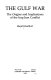 The Gulf war : the origins and implications of the Iraq-Iran conflict /