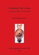 Nabataean clay lamps : an analytical study of art and myths /