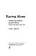 Racing alone : a visionary architect's quest for houses made with earth and fire /