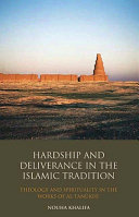 Hardship and deliverance in the Islamic tradition : theology and spirituality in the works of Al-Tanūkhī /