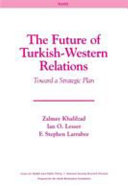 The future of Turkish-Western relations : toward a strategic plan /