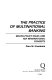 The practice of multinational banking : macro-policy issues and key international concepts /