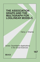 The association graph and the multigraph for loglinear models /