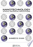 Nanotechnology : Ethical and Social Implications.