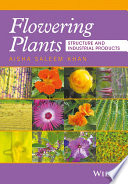 Flowering plants : structure and industrial products /