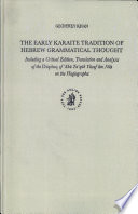 The early Karaite tradition of Hebrew grammatical thought : including a critical edition, translation and analysis of the Diqduq of ʼAbū Yaʻqūb Yūsuf ibn Nūḥ on the Hagiographa /