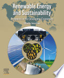 Renewable Energy and Sustainability : Prospects in the Developing Economies /