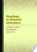 Readings in Oriental literature : Arabian, Indian, and Islamic /