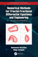 Numerical methods for fractal-fractional differential equations and engineering : simulations and modeling /