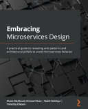 Embracing Microservices Design /