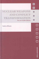 Nuclear weapons and conflict transformation : the case of India-Pakistan /