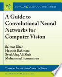A guide to convolutional neural networks for computer vision /