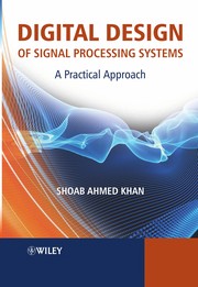 Digital design of signal processing systems : a practical approach /