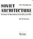 Pioneers of Soviet architecture : the search for new solutions in the 1920s and 1930s /