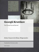 Georgii Krutikov : the flying city and beyond /