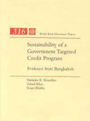 Sustainability of a government targeted credit program : evidence from Bangladesh /