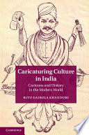 Caricaturing culture in India : cartoons and history in the modern world /