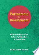 Partnership for development : alternative approaches to poverty alleviation in Bangladesh /