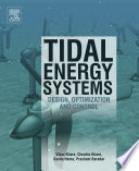 Tidal Energy Systems : Design, Optimization and Control /