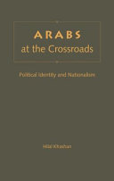 Arabs at the crossroads : political identity and nationalism /