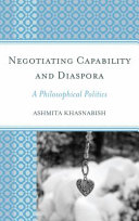 Negotiating capability and diaspora : a philosophical politics /