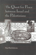 The quest for peace between Israel and the Palestinians /