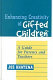 Enhancing creativity of gifted children : a guide for parents and teachers /