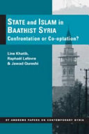 State and Islam in Baathist Syria : confrontation or co-operation? /