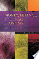 Money, finance, political economy : getting it right /