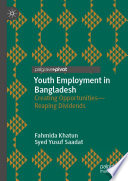 Youth Employment in Bangladesh : Creating Opportunities-Reaping Dividends /