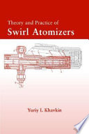 The theory and practice of swirl atomizers /