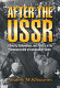 After the USSR : ethnicity, nationalism, and politics in the Commonwealth of Independent States /
