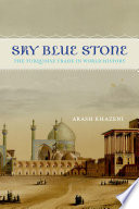 Sky blue stone : the turquoise trade in world history /